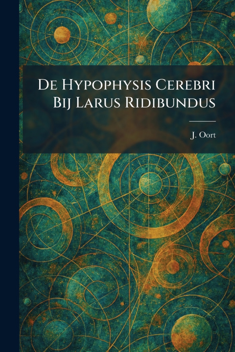 Kniha De Hypophysis Cerebri Bij Larus Ridibundus J. Oort