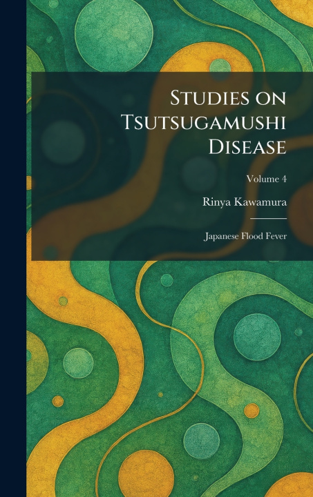 Knjiga Studies on Tsutsugamushi Disease Rinya Kawamura