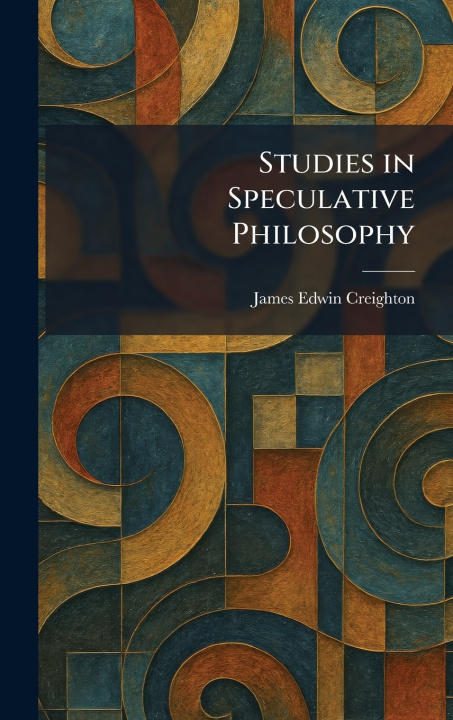 Buch Studies in Speculative Philosophy James Edwin Creighton