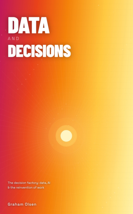 Knjiga Data and Decisions Graham Olsen