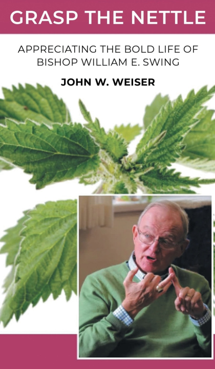 Kniha Grasp the Nettle John W. Weiser
