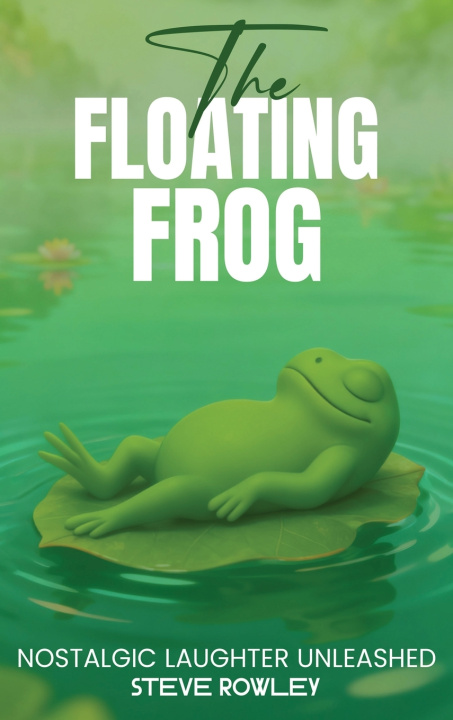 Kniha The Floating Frog Steve Rowley