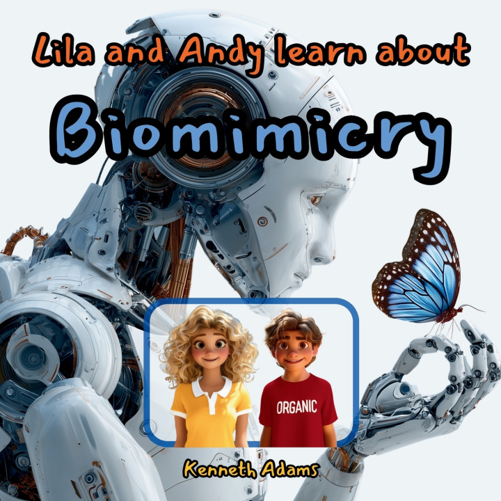 Buch Lila and Andy learn about Biomimicry Kenneth Adams