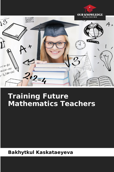 Kniha Training Future Mathematics Teachers Bakhytkul Kaskataeyeva
