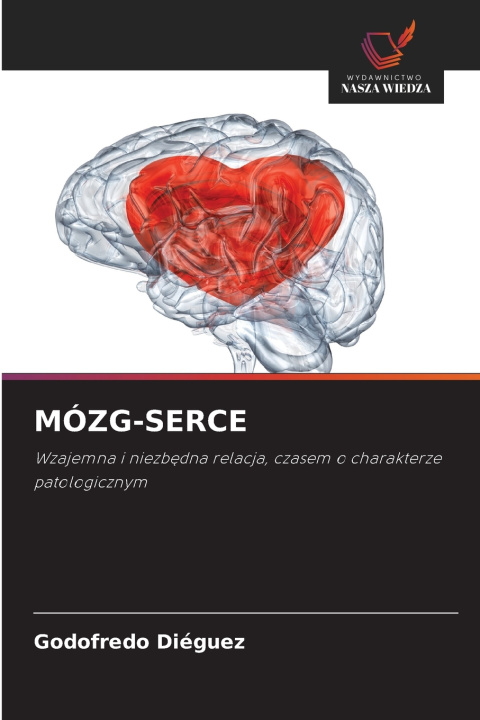 Könyv MÓZG-SERCE Godofredo Diéguez