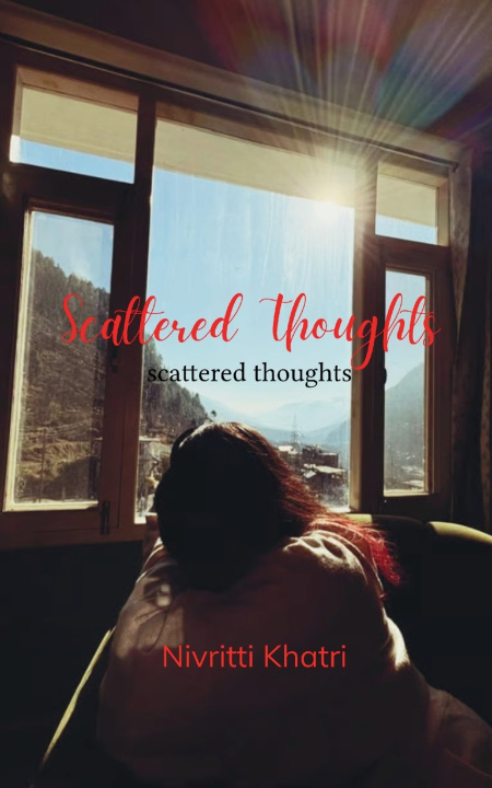 Knjiga Scattered Thoughts scattered thoughts Nivritti Khatri