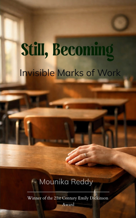 Kniha Still, Becoming Invisible Marks of Work Mounika Reddy
