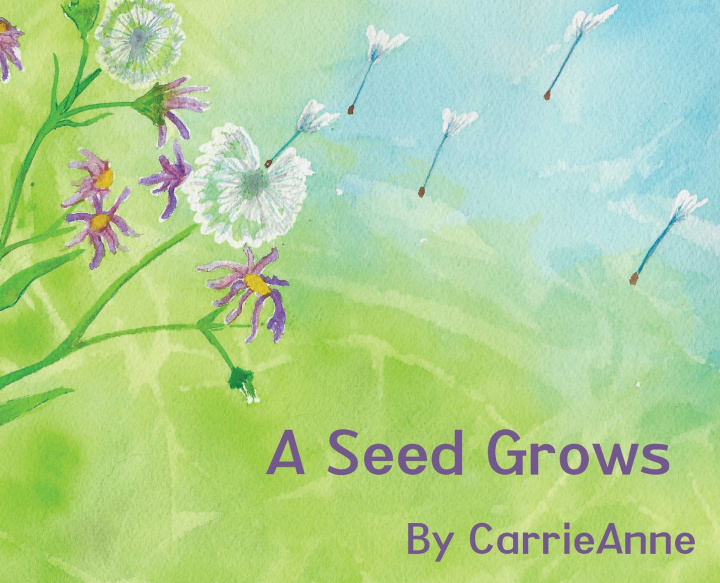 Kniha A Seed Grows Carrie Anne
