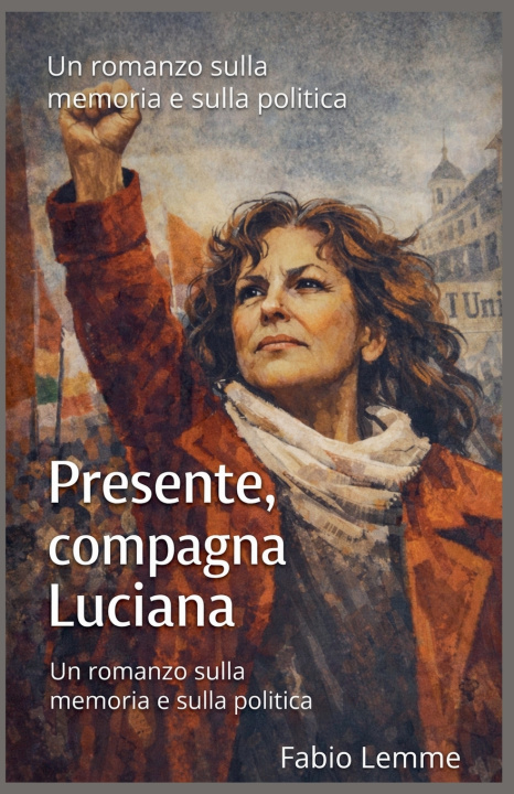 Knjiga Presente compagna Luciana Fabio Lemme