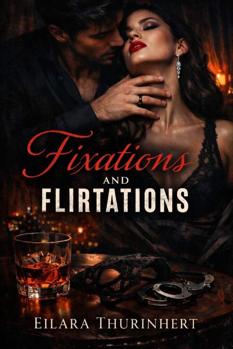 Knjiga Fixations and Flirtations Eilara Thurinhert