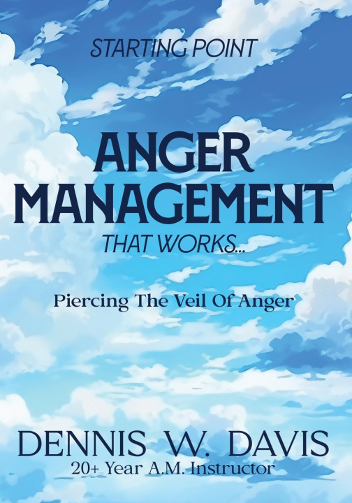 Kniha ANGER MANAGEMENT That Works DENNIS W. DAVIS