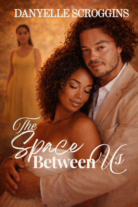 Kniha The Space Between Us Danyelle Scroggins
