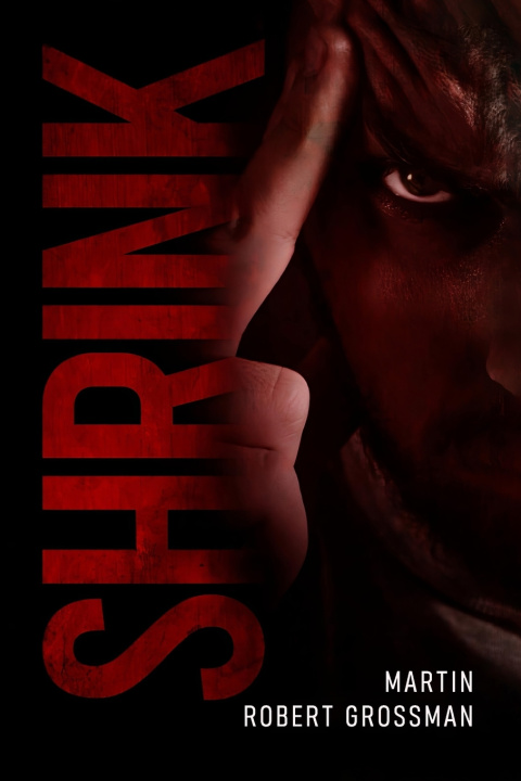 Kniha Shrink Martin Robert Grossman