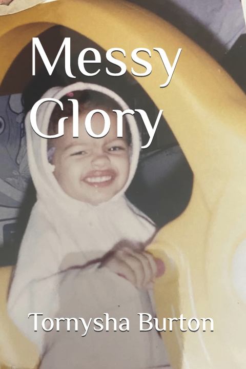 Knjiga Messy Glory Tornysha Renee Burton