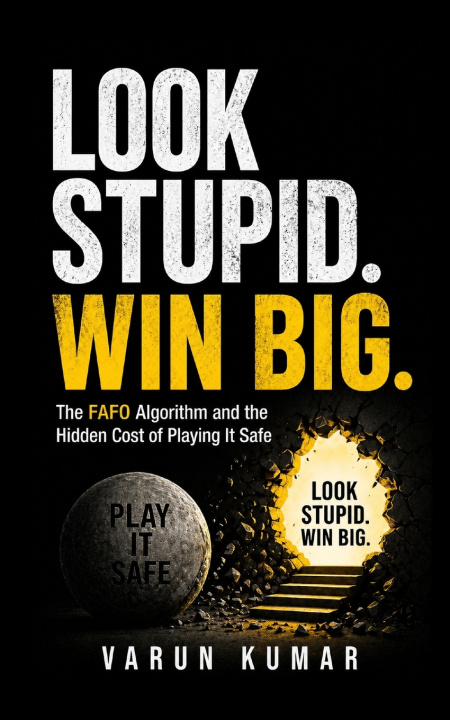Knjiga Look Stupid. Win Big. Varun Kumar