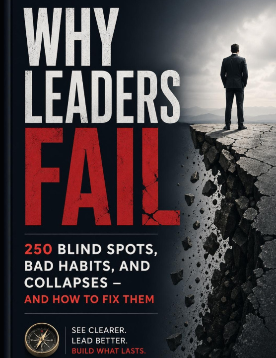 Libro Why Leaders Fail - 250 Blind Spots, Bad Habits, and Collapses - and How to Fix Them Rikabdar Publishing