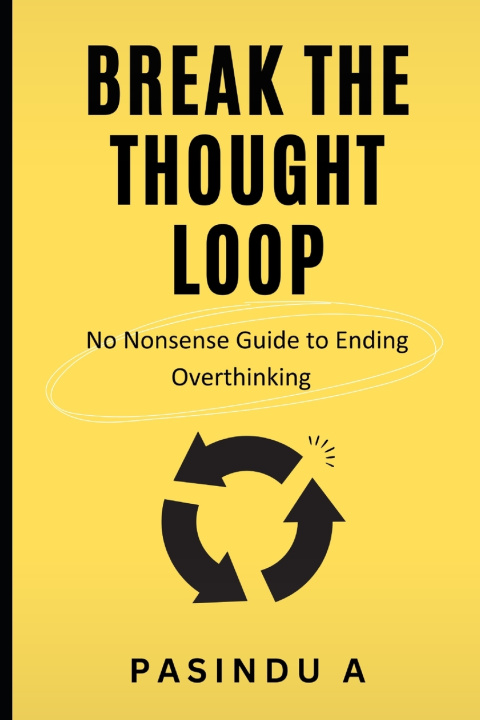 Kniha Break the Thought Loop Pasindu A