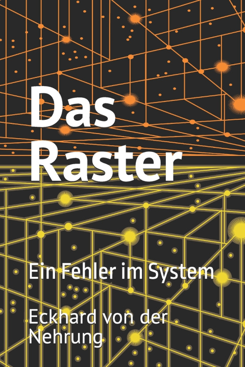 Könyv Das Raster Eckhard von der Nehrung