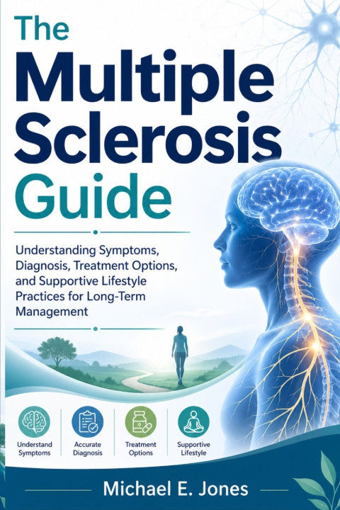 Knjiga The Multiple Sclerosis Guide Michael E. Jones