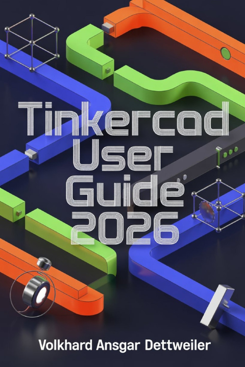 Knjiga Tinkercad User Guide 2026 Volkhard Ansgar Dettweiler