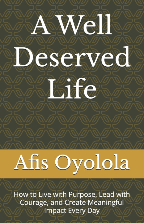 Knjiga A Well Deserved Life Afis Oyolola