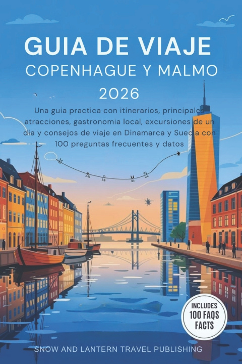 Kniha GUIA DE VIAJE COPENHAGUE Y MALMO 2026 Snow and Lantern Travel Publishing