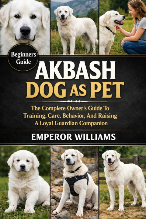 Könyv AKBASH DOG AS PET EMPEROR WILLIAMS