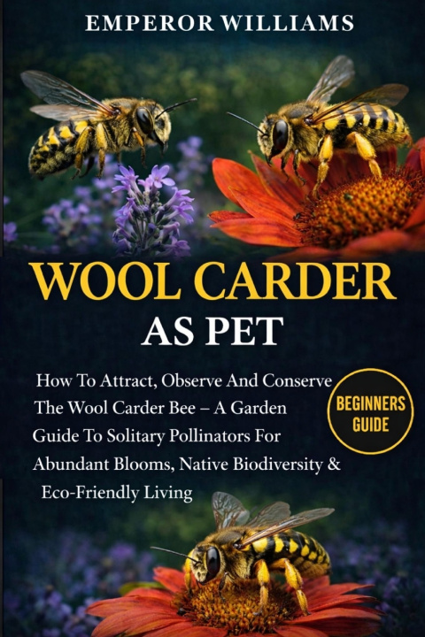 Kniha WOOL CARDER BEE EMPEROR WILLIAMS