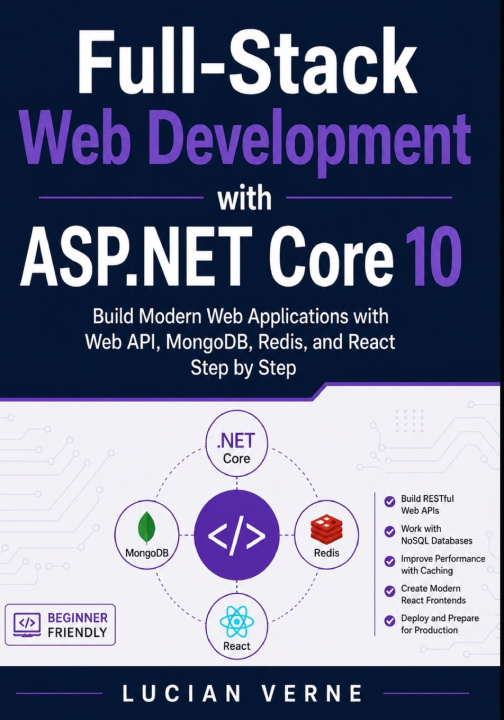 Kniha Full-Stack Web Development with ASP.NET Core 10 Lucian Verne