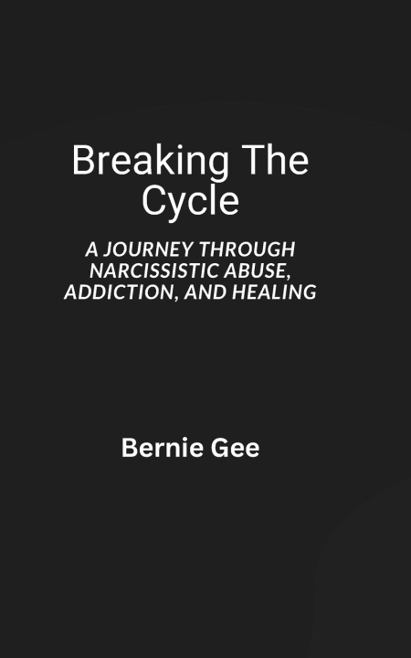 Könyv Breaking The Cycle Bernie G