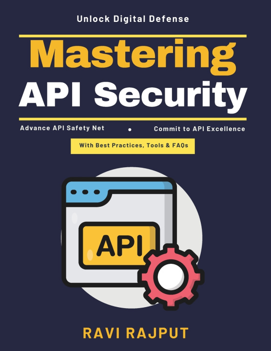 Könyv Mastering API Security RAVI RAJPUT