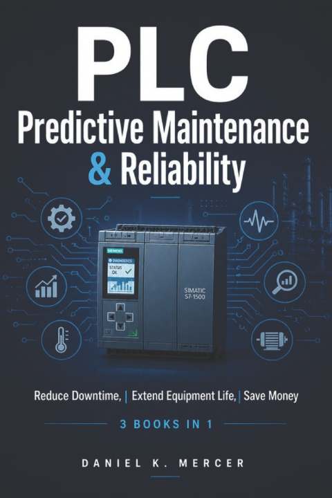 Knjiga PLC Predictive Maintenance & Reliability Daniel. K. Mercer