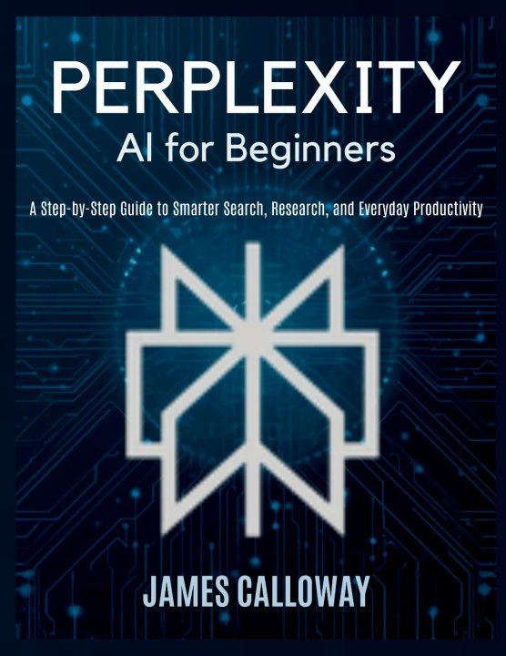 Kniha Perplexity AI for Beginners James Calloway