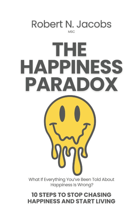 Knjiga The Happiness Paradox Robert N. Jacobs