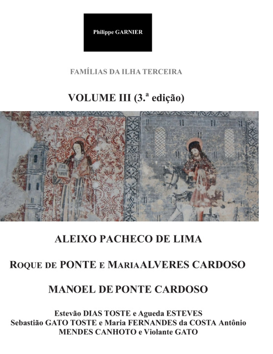 Libro Familais da Ilha Terceira - Vol. III (3.a edição) Philippe GARNIER