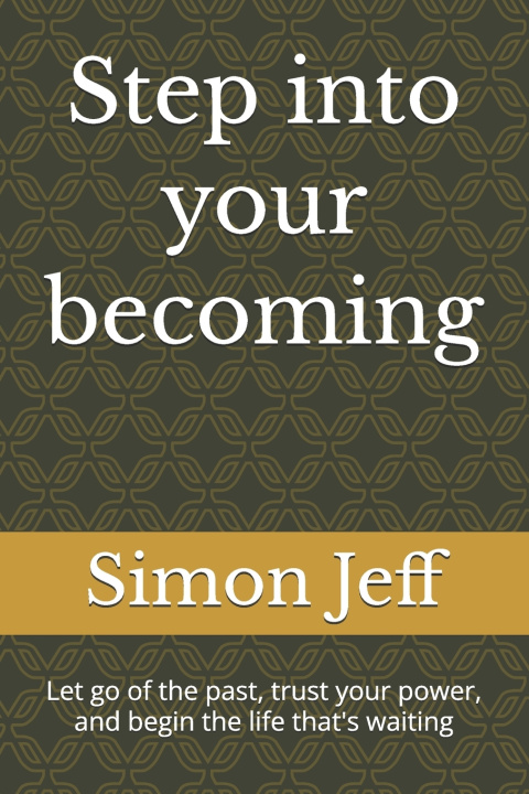 Kniha Step into your becoming Simon Jeff