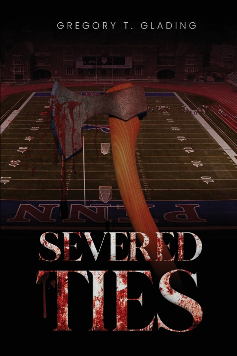 Kniha Severed Ties Gregory T. Glading