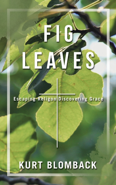 Knjiga Fig Leaves Kurt Blomback