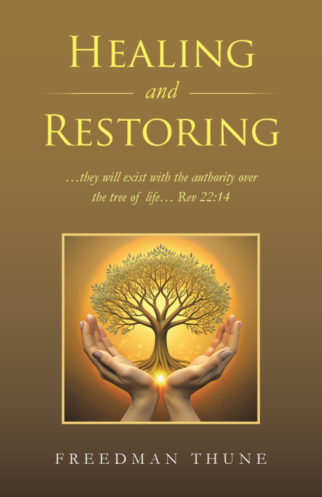 Knjiga Healing and Restoring Freedman Thune