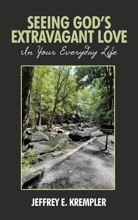 Libro SEEING GOD'S EXTRAVAGANT LOVE IN YOUR EVERYDAY LIFE Jeffrey E. Krempler