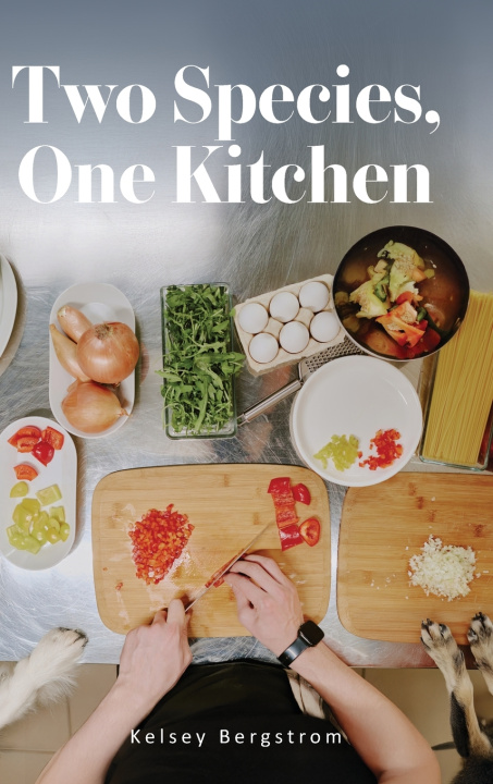 Knjiga Two Species, One Kitchen Kelsey Bergstrom
