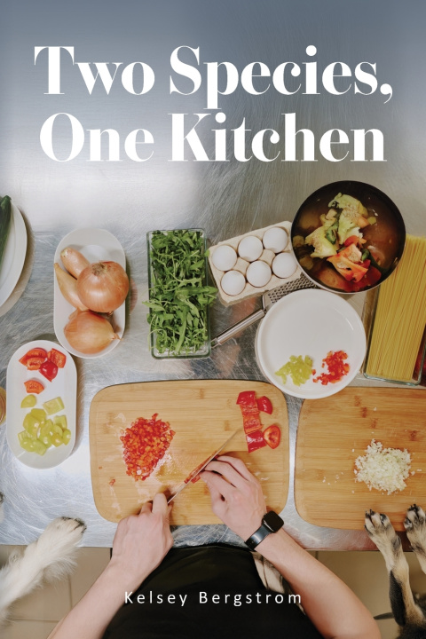 Kniha Two Species, One Kitchen Kelsey Bergstrom