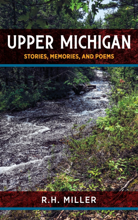 Kniha Upper Michigan R. H. Miller