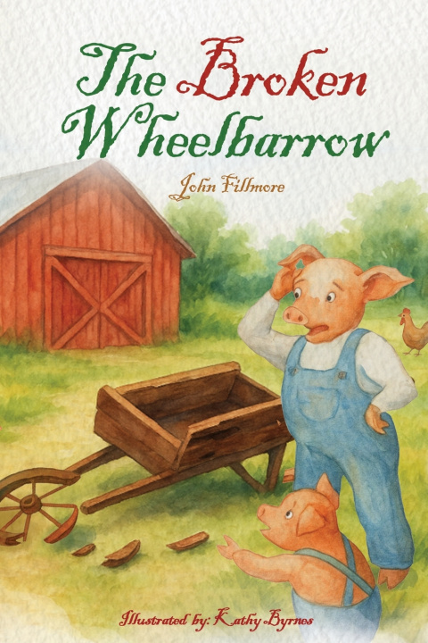 Knjiga The Broken Wheelbarrow John Fillmore