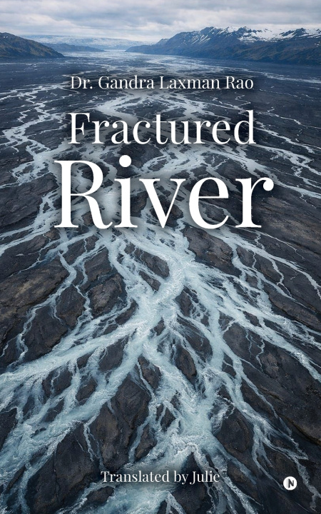 Knjiga Fractured River Dr. Gandra Laxman Rao