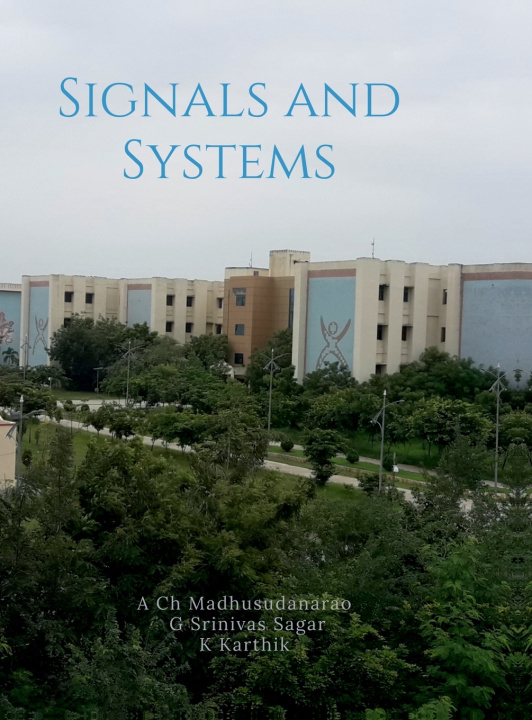 Knjiga Signals and Systems A Ch Madhusudanarao