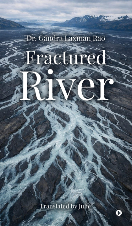 Könyv Fractured River Dr. Gandra Laxman Rao