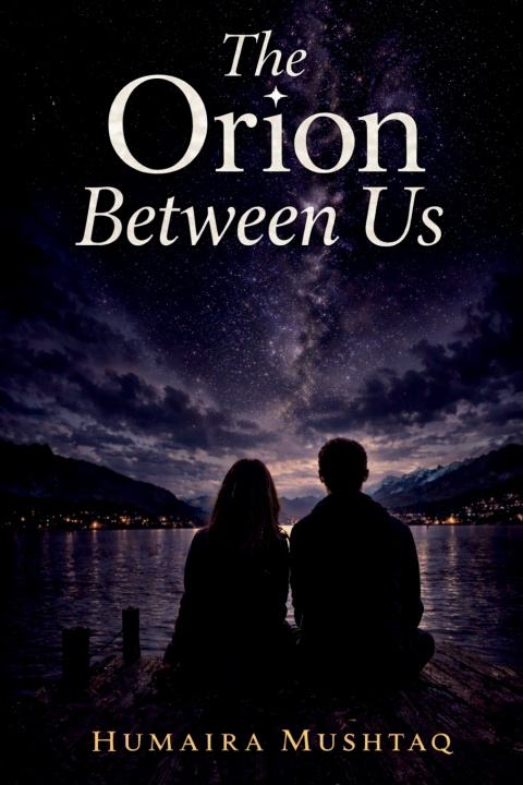 Kniha The Orion Between Us Humaira Mushtaq