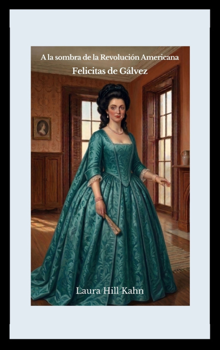Libro A la sombra de la Revolución Americana Laura Hill Kahn