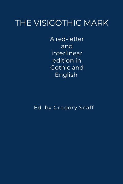 Kniha The Visigothic Mark Gregory Scaff